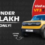 VinFast VF3 : बाकी गाड़ीयां छोड़ो मिल रही है 6 लाख में EV!